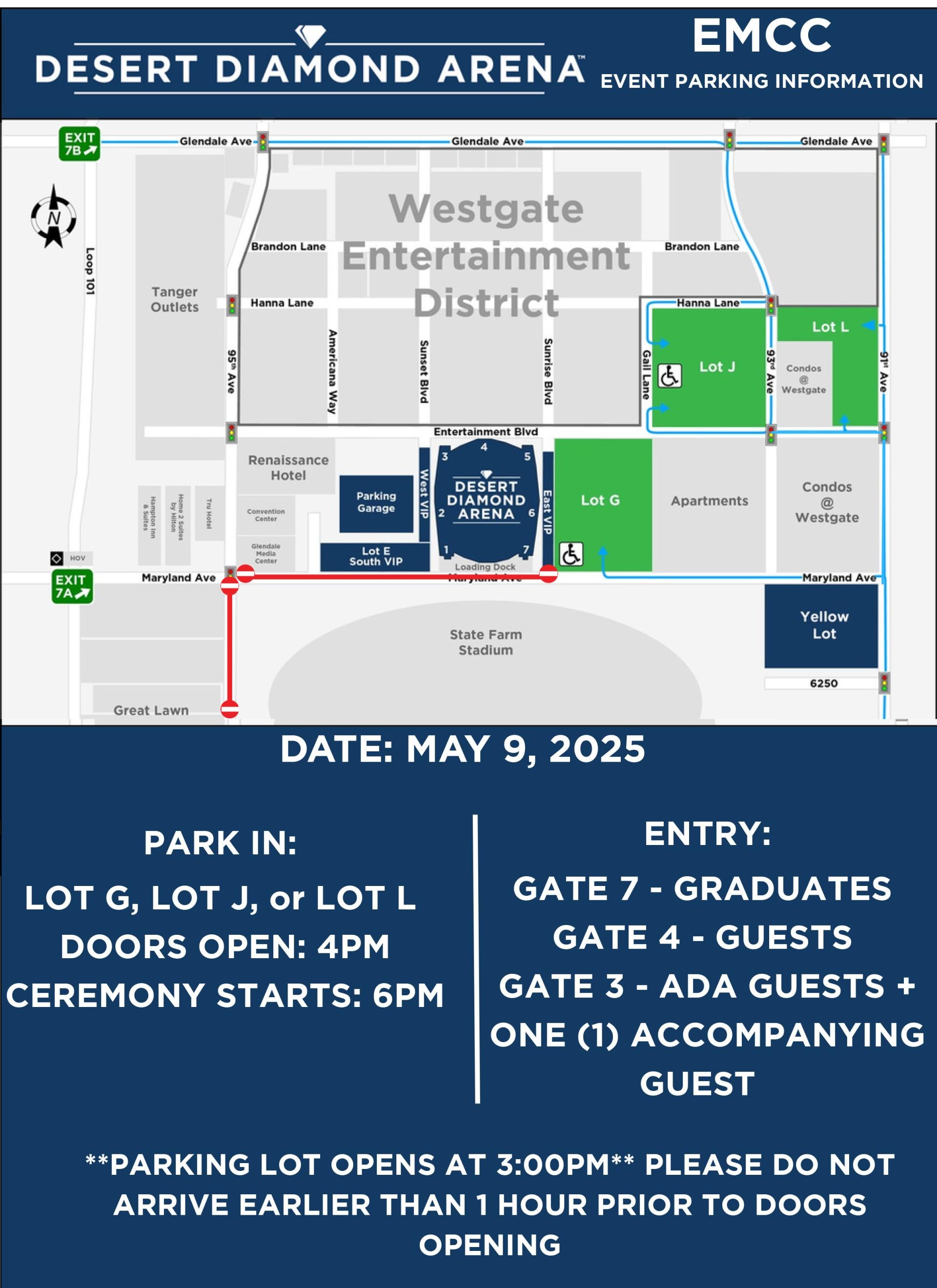 Students enter Gate 7, Guests enter Gate 4, Guests needing ADA accommodation can enter Gate 3 with one accompanying guest. Parking lot opens at 3pm. 