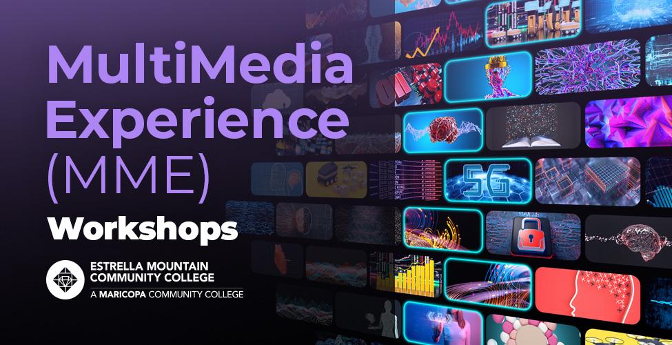 MultiMedia Experience (MME) Workshops