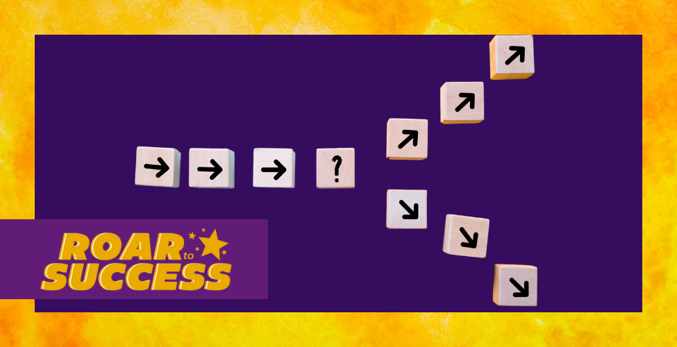 An event image for 'Roar to Success.' It depics wooded blocks and splitting into two paths. Where the path splits is a block with a question mark. 