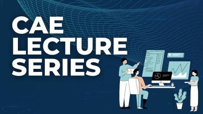 CAE Lecture Series