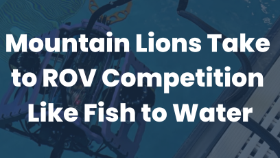 Mountain Lions Take to ROV Competition Like Fish to Water