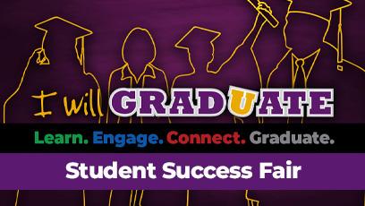 I Will Graduate - Student Success Fair 