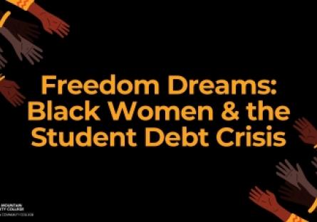 Freedom Dreams: Black Women & the Student Debt Crisis