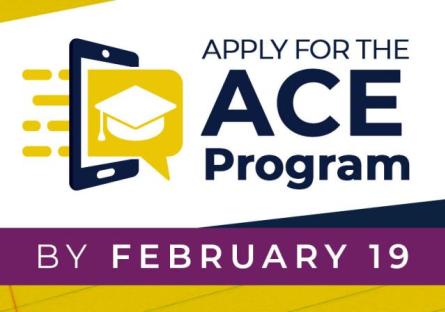 ACE application deadline February 19 ACE application deadline February 19
